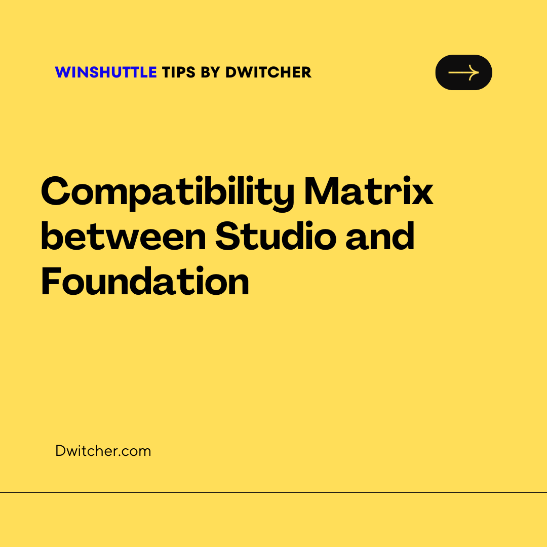 You are currently viewing Compatibility Matrix between Studio and Foundation