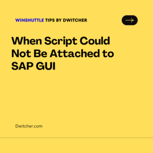 Read more about the article Error: Script Could Not Be Attached to SAP GUI