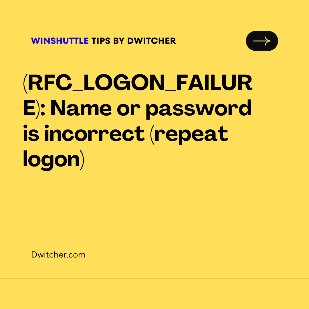 You are currently viewing Connection.RfcOpenConnection failed with the message RFC_LOGON_FAILURE.