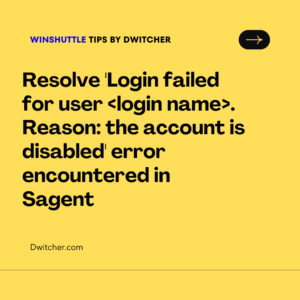 Read more about the article Possible root cause and resolution for ‘Login failed for user ‘####’. Reason: the account is disabled’ error encountered in Sagent