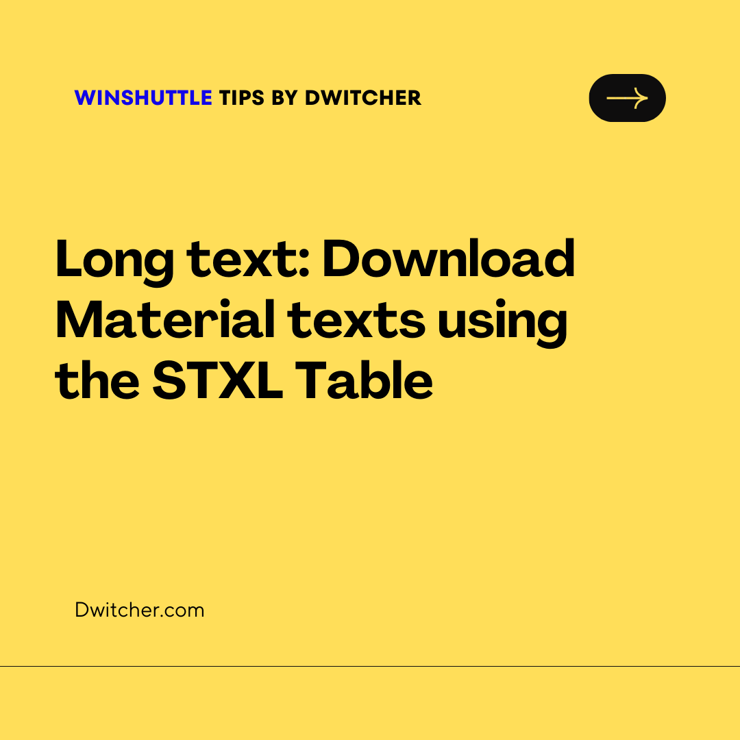 You are currently viewing Retrieve Material Texts by Downloading from the STXL Table