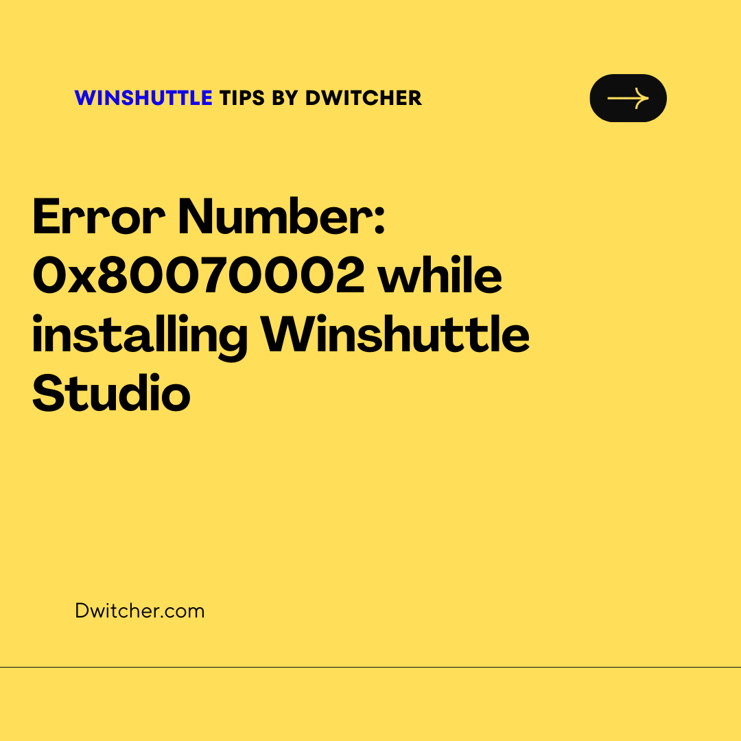 You are currently viewing Error Number: 0x80070002 while installing Winshuttle Studio