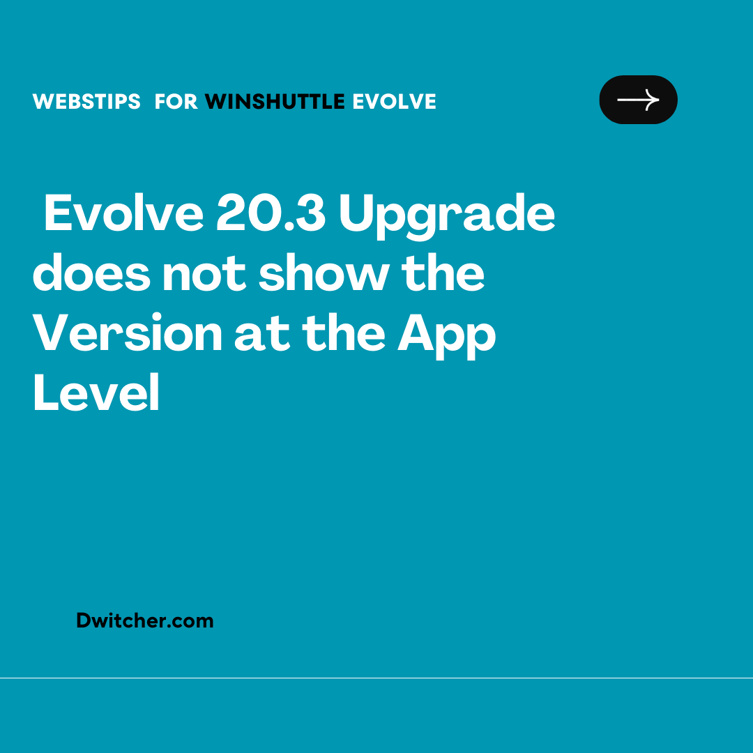 You are currently viewing App Level of Evolve 20.3 Upgrade lacks Version Display