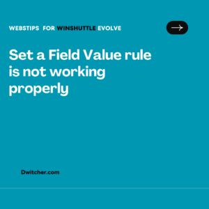 Read more about the article Evolve/Composer- Set a Field Value rule is not working properly for Drop down