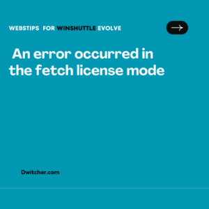 Read more about the article The fetch license mode encountered an error.
