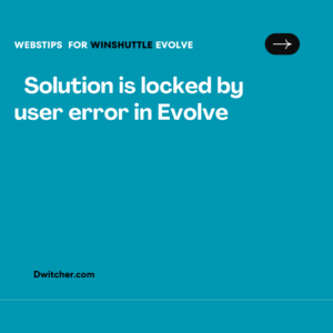 Read more about the article Error: “Solution is locked by user” in Evolve