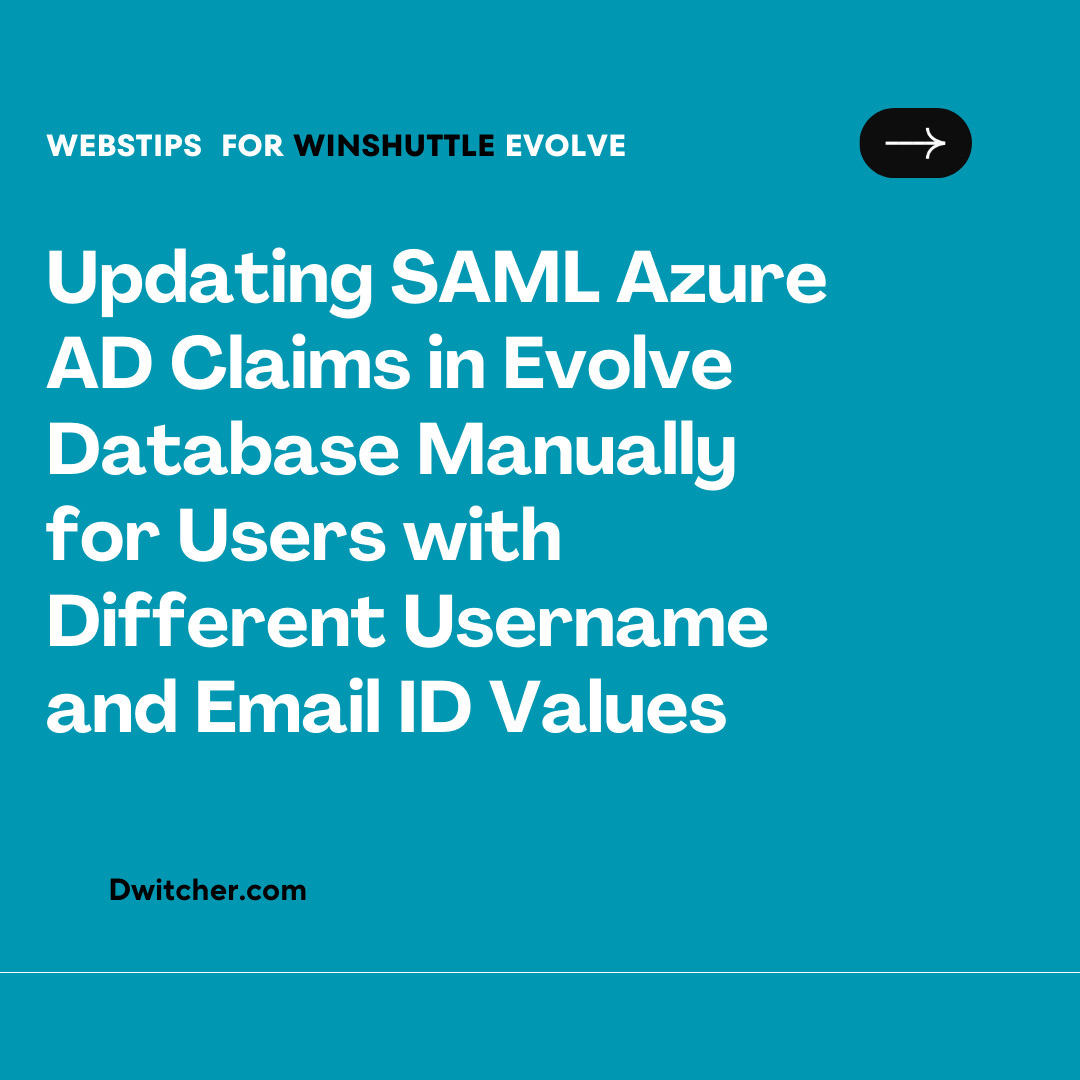 Read more about the article Updating SAML Azure AD Claims in Evolve Database Manually for Users with Different Username and Email ID Values