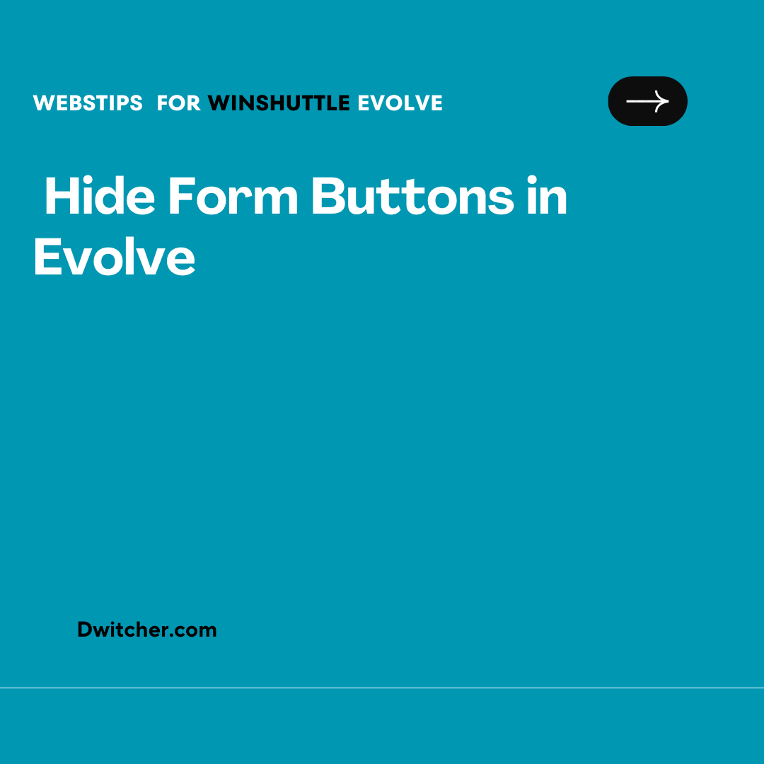 You are currently viewing Hiding Form Buttons in Evolve