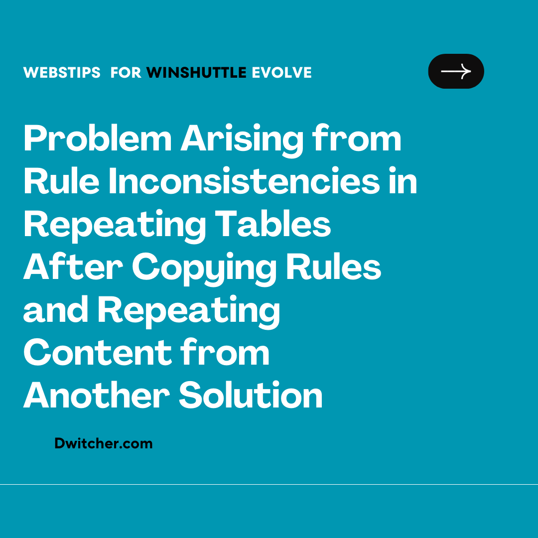 Read more about the article Issue with rules in Repeating tables after copying the rules and repeating content from other solution