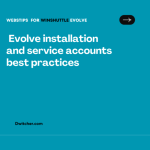 Read more about the article Best Practices for Evolve Installation and Service Accounts