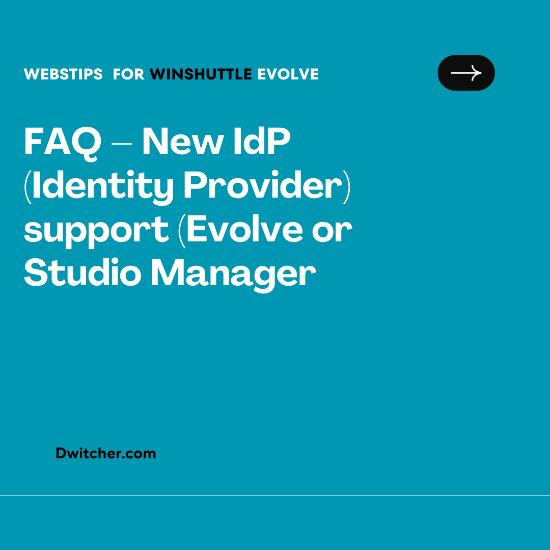 Read more about the article (FAQ) – Support for New Identity Provider (IdP) in Evolve or Studio Manager