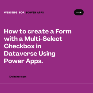Read more about the article Creating a Form with a Multi-Select Checkbox in Dataverse