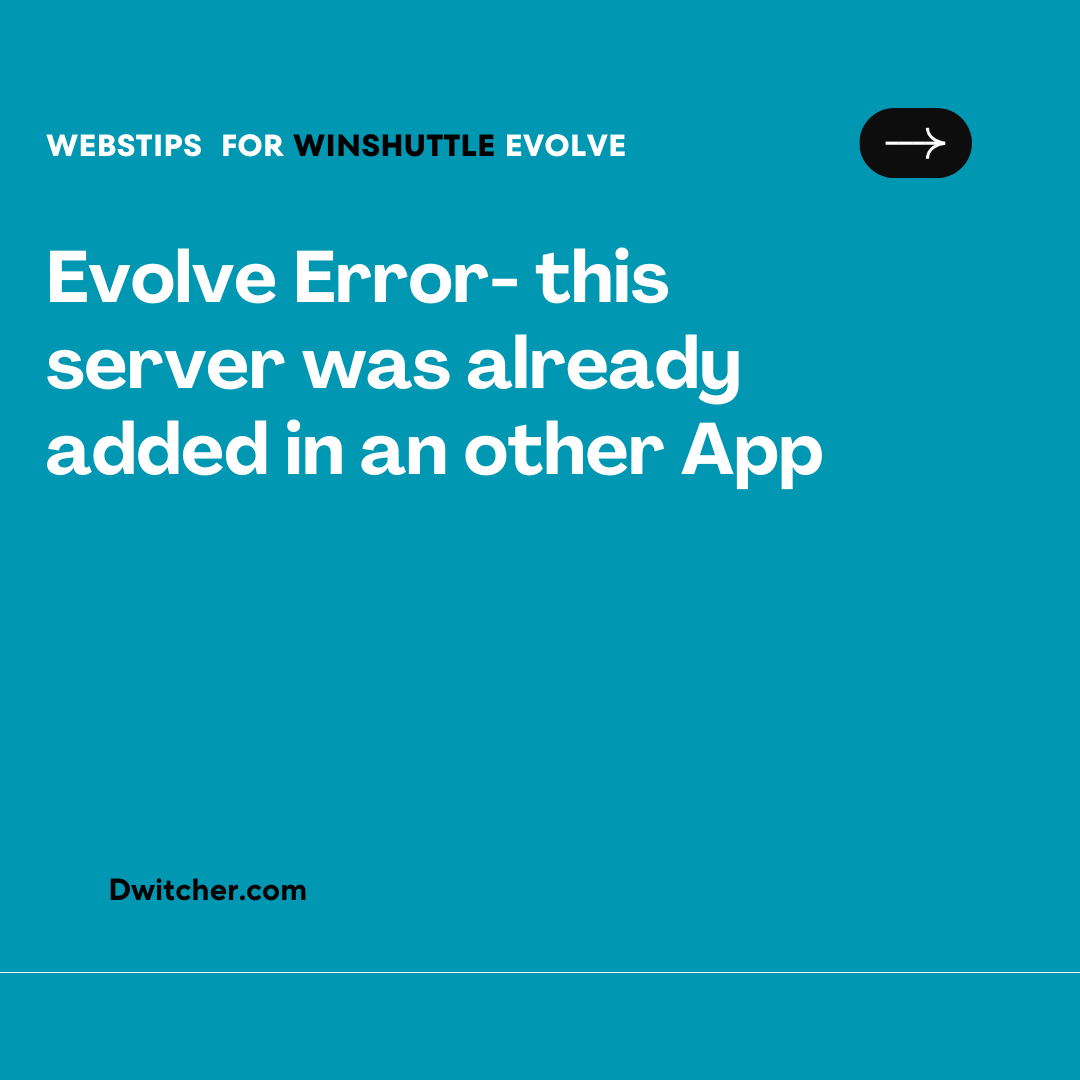 You are currently viewing Evolve Error: This server has already been added in another App