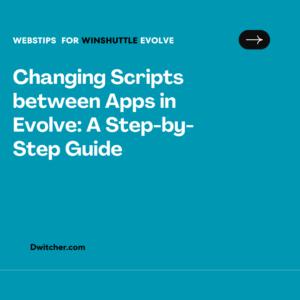 Read more about the article How to switch scripts between Apps in Evolve?