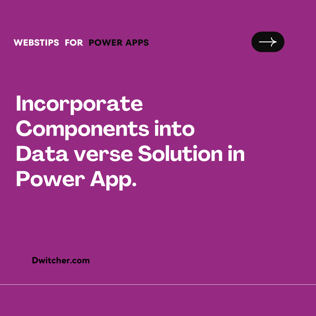Read more about the article How to add Components to Data verse solution