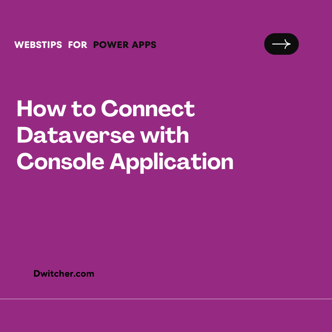 You are currently viewing Guide to Establishing a Connection between Dataverse and a Console Application