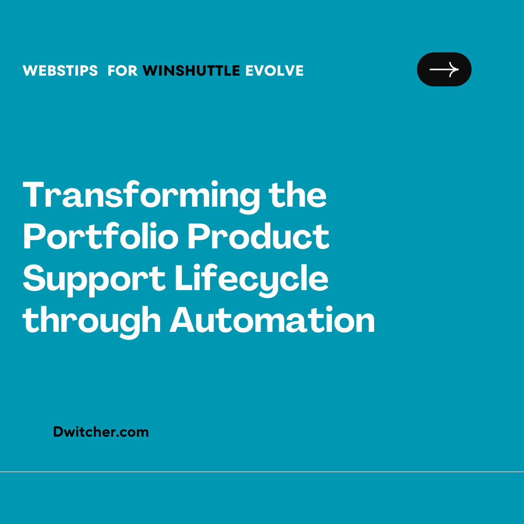 You are currently viewing Transforming the Portfolio Product Support Lifecycle through Automation