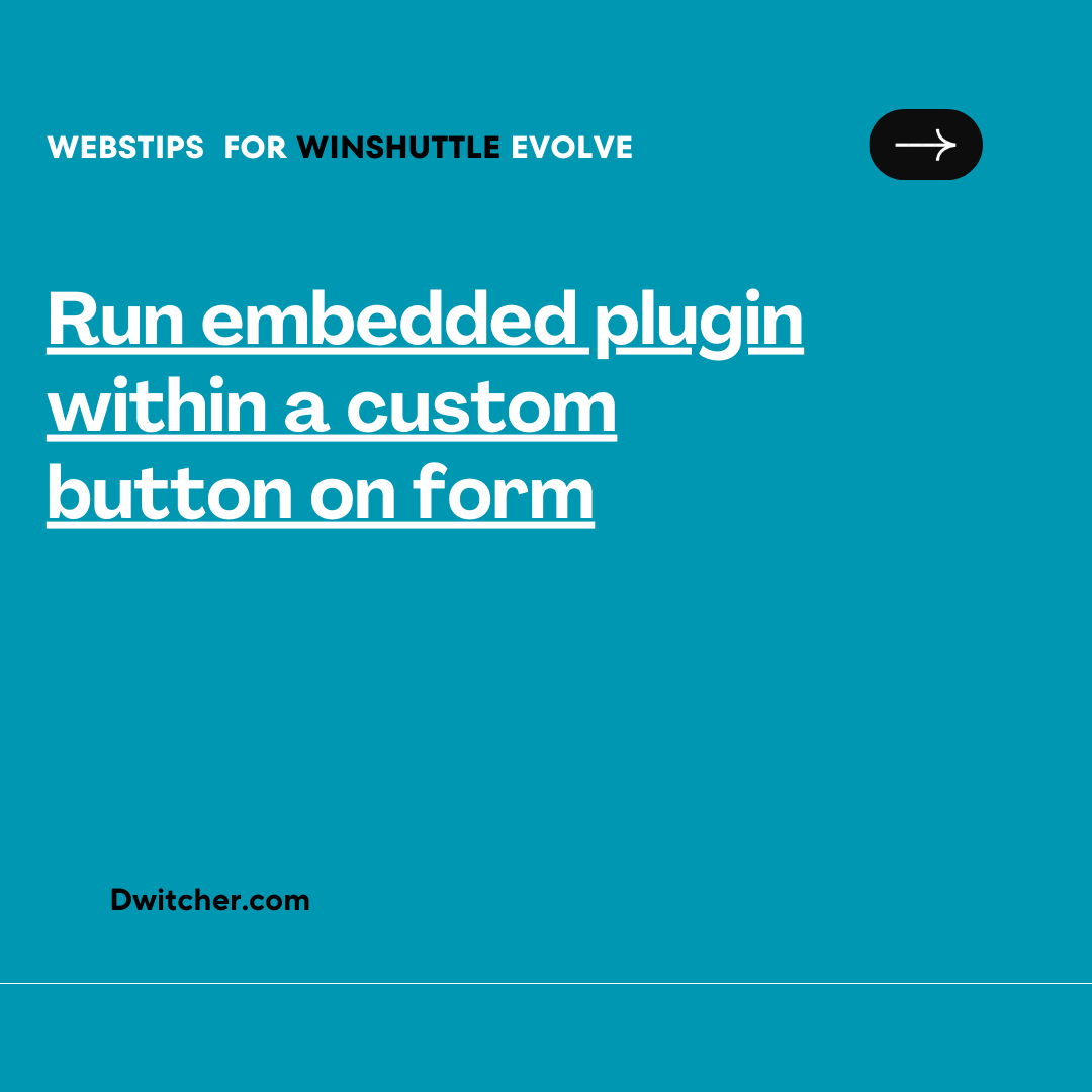 Read more about the article Executing an Embedded Plugin through a Custom Button on a Form
