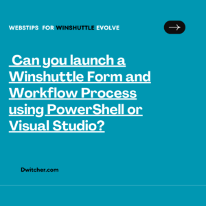 Read more about the article Launching a Winshuttle Form and Workflow Process using PowerShell or Visual Studio?
