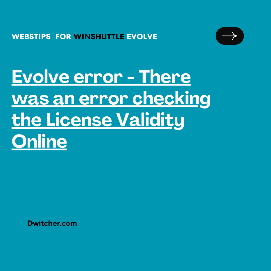 You are currently viewing Error occurred while verifying the online license validity in Evolve.