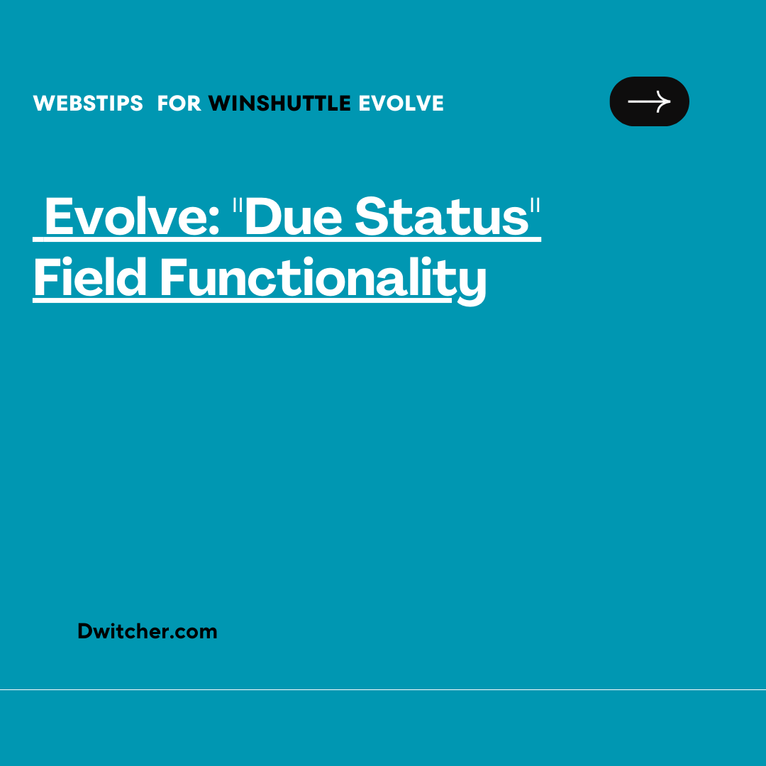 You are currently viewing Functionality of the “Due Status” field in Evolve