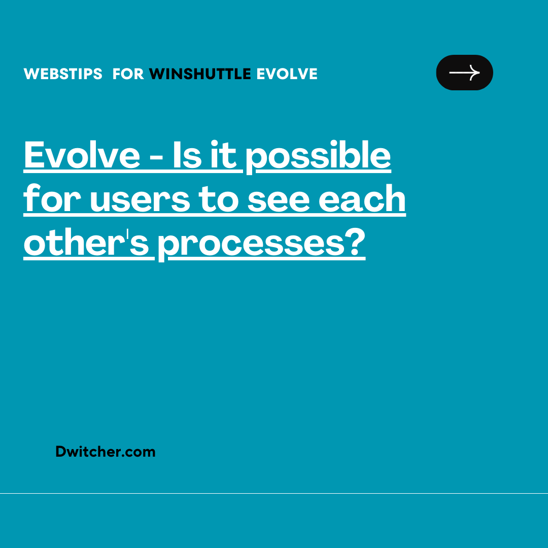 You are currently viewing Can users in Evolve view each other’s processes?