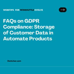 Read more about the article GDPR FAQ: Customer Data Stored in Automate Products